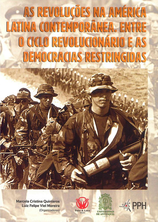 As revoluções na América Latina contemporânea: entre o ciclo revolucionário e as democracias restringidas