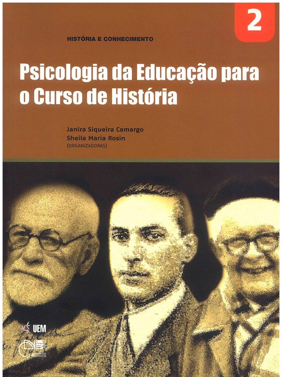 CAMARGO, J. S.; ROSIN, S. M. (Orgs.). Psicologia da Educação para o Curso de História