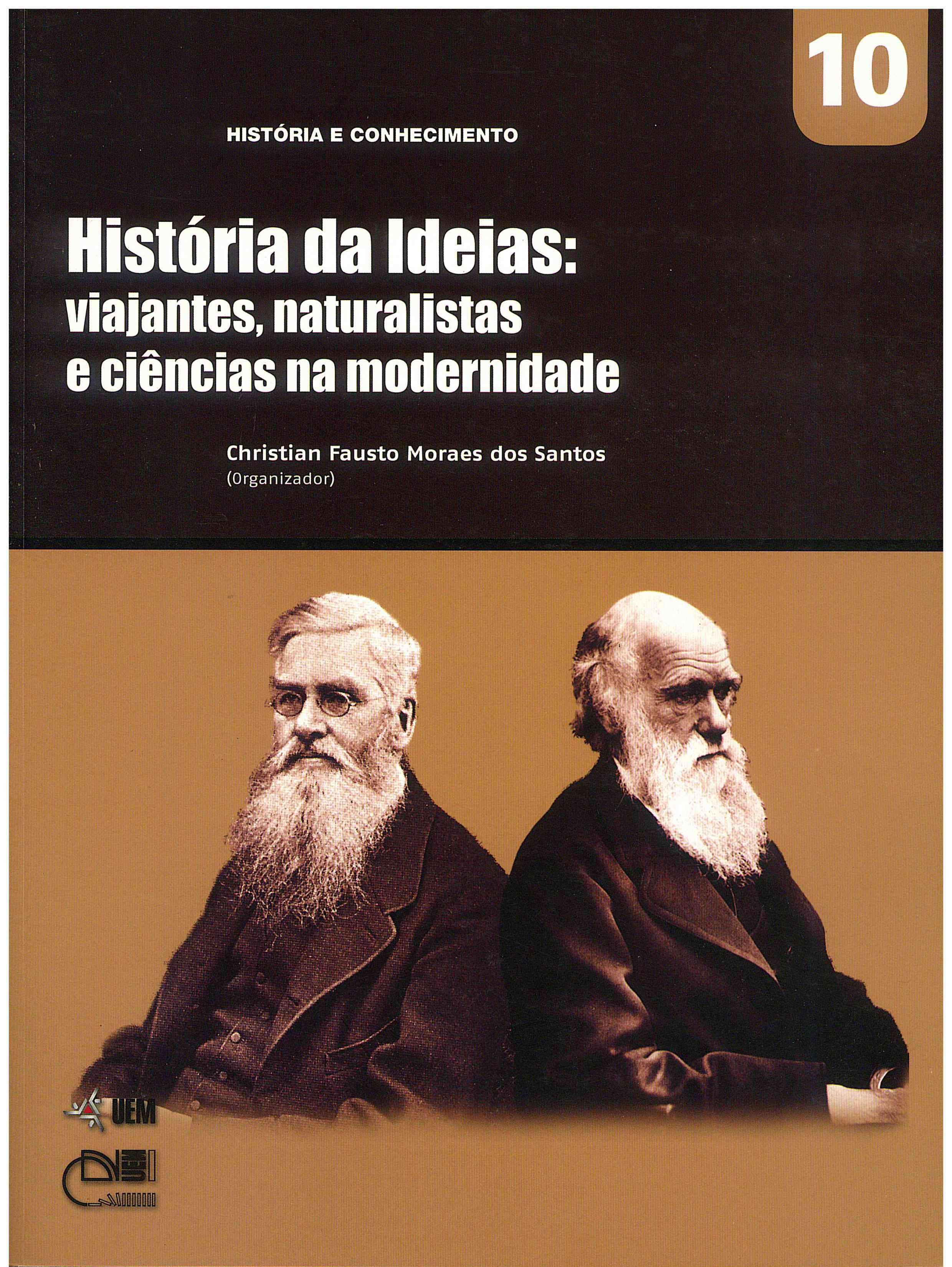 SANTOS, C. F. M. (Org.). História das Idéias: viajantes, naturalistas e ciências na modernidade