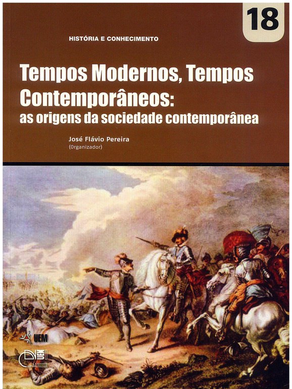 PEREIRA, J. F. (Org.). Tempos modernos, tempos contemporâneos: as origens da sociedade contemporânea
