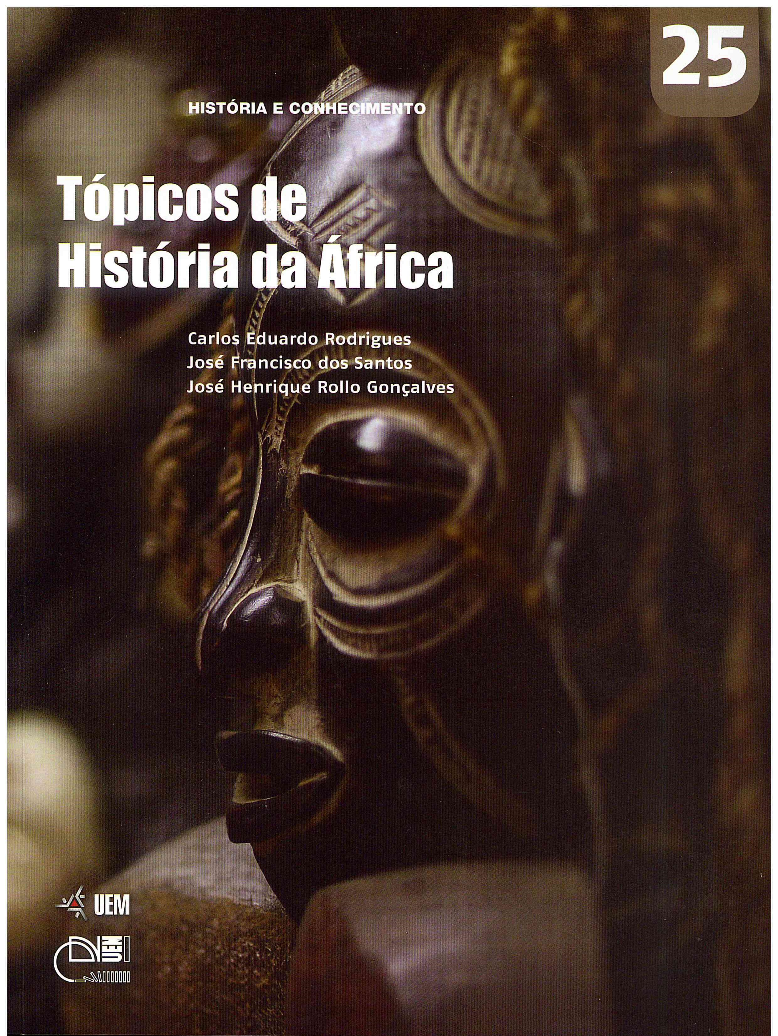 RODRIGUES, C. E.; SANTOS, J. F.; GONÇALVES. J. H. R. Tópicos de História da África